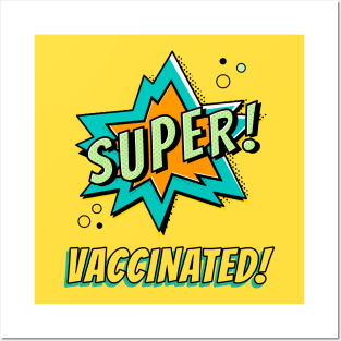 Super Vaccinated Posters and Art